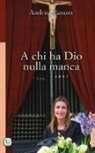 Andrea Panont - A chi ha Dio nulla manca