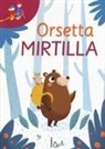 Isabella Paglia, L. Deo - Orsetta Mirtilla: Gli occhiali della fantasia-In tanti è meglio