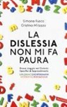 Simona Fusco, Cristina Milazzo, E. Zamberlan - La dislessia non mi fa paura