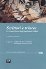 M. Brunazzi - Scrittori e trincee. La grande guerra degli intellettuali italiani