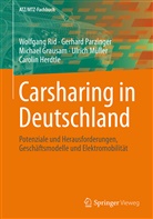 Michael Grausam, Carolin Herdtle, Ulrich Müller, Gerhar Parzinger, Gerhard Parzinger, Wolfgan Rid... - Carsharing in Deutschland