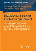 Marti Feisst, Martin Feißt, Kaspar Molzberger, Kaspar u a Molzberger, Anne Ostermann, Juliane Slotta... - Entscheidungsfindung im Krankenhausmanagement