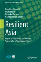 Kazuhiko Takeuchi, Hirotaka Matsuda, Hirotaka Matsuda et al, Geetha Mohan, Osam Saito, Osamu Saito... - Resilient Asia