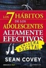 Sean Covey - Los 7 habitos de los adolescentes altamente efectivos: La mejor guia