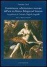 Francesca Curti - Committenza, collezionismo e mercato dell'arte tra Roma e Bologna nel Seicento. La quadreria di Cristiana Duglioli Angelelli
