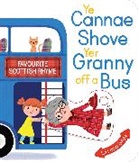 Kathryn Selbert, KATHRYN SELBERT, Kathryn Selbert, Selbert Kathryn - Ye Cannae Shove Yer Granny Off a Bus