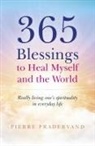 Pierre Pradervand, Pradervand Pierre - 365 Blessings to Heal Myself and the World