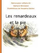 Bernard Brunstein, Yanpetro Kavlan - Les renardeaux et la pie