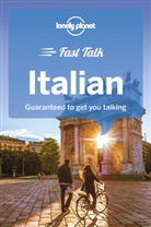 Anna Beltrami, Mirna Cicioni, Karina Coates, Pietro Iagnocco, Lonely Planet, Lonely Planet... - Fast talk Italian : guaranteed to get you talking