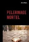 Joel Meyniel, Joël Meyniel - pèlerinage mortel
