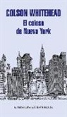 Colson Whitehead - El coloso de Nueva York