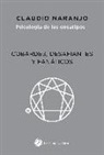 Claudio Naranjo - Cobardes, desafiantes y fanáticos : las formas del miedo