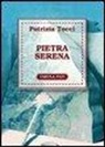 Patrizia Tocci, A. Ventura - Pietra serena