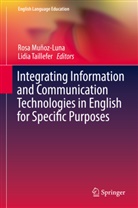Ros Muñoz-Luna, Rosa Muñoz-Luna, Taillefer, Taillefer, Lidia Taillefer - Integrating Information and Communication Technologies in English for Specific Purposes