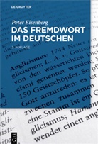 Peter Eisenberg - Das Fremdwort im Deutschen