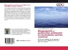 Gustavo Alfonso Ballesteros Pelegrín - Biogeografía y protección ambiental en humedales salinos costeros