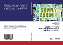 Ravinde Kumar, Ravinder Kumar, Ravi Shankar, Rajesh Kuma Singh, Rajesh Kumar Singh - Coordination and Responsiveness issues of SCM in Indian SMEs