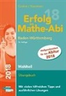 Helmut Gruber, Robert Neumann - Erfolg im Mathe-Abi 2018 Wahlteil Baden-Württemberg