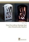 Gilbert Rüegg - Das Formline Design bei den Kwakwaka'wakw