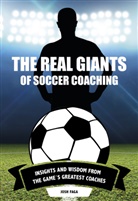 Josh Faga - The Real Giants of Soccer Coaching