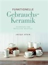 Jacqui Atkin - Funktionelle Gebrauchskeramik