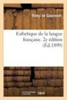 Remy De Gourmont, de Gourmont-R - Esthetique de la langue