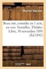 Maurice Vaucaire, Vaucaire-m - Beau soir, comedie en 1 acte, en