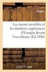Papus - Les rayons invisibles et les