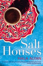 Hala Alyan - Salt Houses