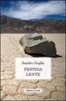 Sandro Naglia, G. Giuliani - Festina lente