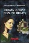 Biancamaria Massaro - Senza corpo non c'è reato