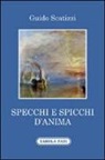 Guido Scatizzi - Specchi e spicchi d'anima