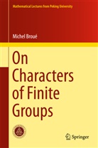 Michel Broué - On Characters of Finite Groups