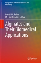 Fata Moradali, Fata Moradali, Bern H A Rehm, Bernd H A Rehm, Fata Moradali, Fata M. Moradali... - Alginates and Their Biomedical Applications