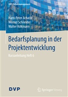 Hans-Pete Achatzi, Hans-Peter Achatzi, Werne Schneider, Werner Schneider, Wa Volkmann, Walter Volkmann - Bedarfsplanung in der Projektentwicklung