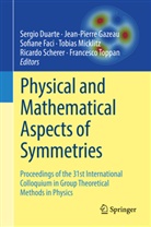 Sergio Duarte, Sofiane Faci, Sofiane Faci et al, Jean-Pierr Gazeau, Jean-Pierre Gazeau, Tobias Micklitz... - Physical and Mathematical Aspects of Symmetries