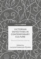 Lucyna Krawczyk- ywko, Lucyna Krawczyk-ywko, Lucyn Krawczyk-Zywko, Lucyna Krawczyk-Zywko, Lucyna Krawczyk-Żywko - Victorian Detectives in Contemporary Culture