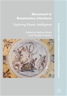 Kathry Banks, Kathryn Banks, Chesters, Chesters, Timothy Chesters - Movement in Renaissance Literature