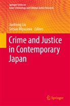 Jianhon Liu, Jianhong Liu, Miyazawa, Miyazawa, Setsuo Miyazawa - Crime and Justice in Contemporary Japan