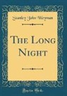 Stanley John Weyman - The Long Night (Classic Reprint)