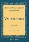Frances Hodgson Burnett - Vagabondia