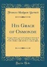 Frances Hodgson Burnett - His Grace of Osmonde