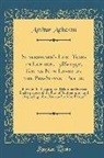 Arthur Acheson - Shakespeare's Lost Years in London, 1586-1592, Giving New Light on the Pre-Sonnet Period: Showing the Inception of Relations Between Shakespeare and t