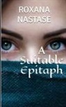 Roxana Nastase, Roxana Nastase - A Suitable Epitaph