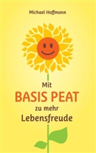 Michael Hoffmann - Mit Basis PEAT zu mehr Lebensfreude