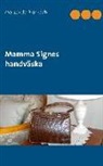 Margareta Björndahl - Mamma Signes handväska