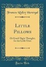 Frances Ridley Havergal - Little Pillows