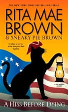 Rita Mae Brown, Sneaky Pie Brown, Michael Gellatly - A Hiss Before Dying