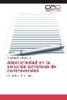 Maria Isabel Revilla Giménez - Aleatoriedad en la solución amistosa de controversias