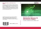 Carlos E Pino Pupo, Carlos E. Pino Pupo, Lui Tellez Lazo, Luis Tellez Lazo - Elementos Básicos de Electrónica Digital